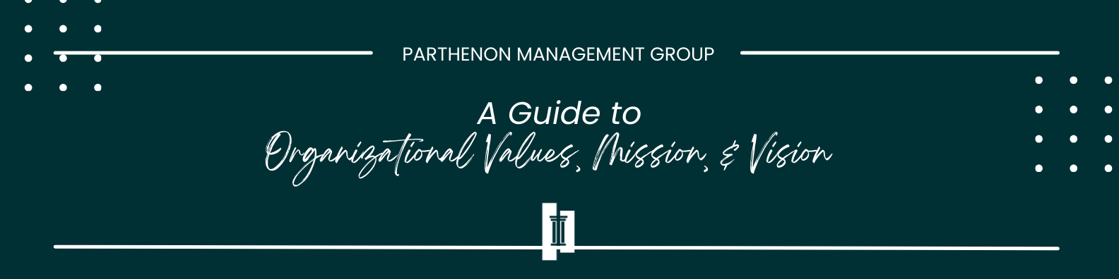 Guide to Organizational Values, Mission, & Vision