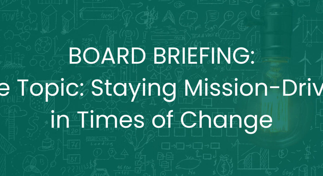 Staying Mission-Driven in Times of Change